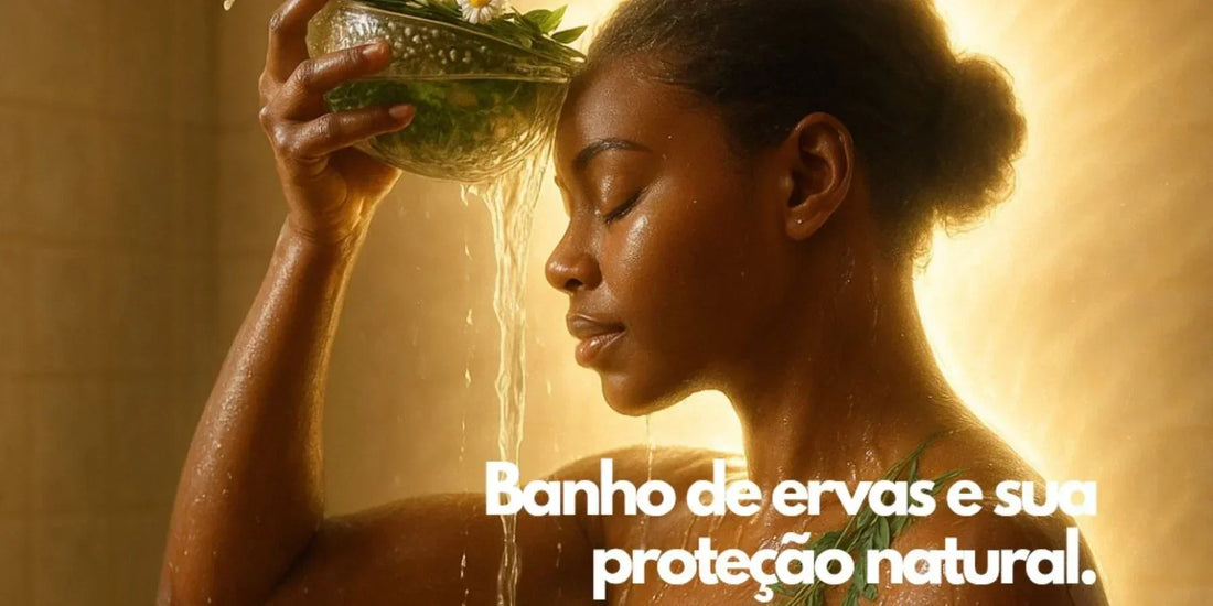 Banho de Ervas e Sua Proteção Natural